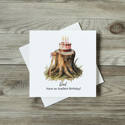 Personalised Birthday Card - Have An Axecellent Day